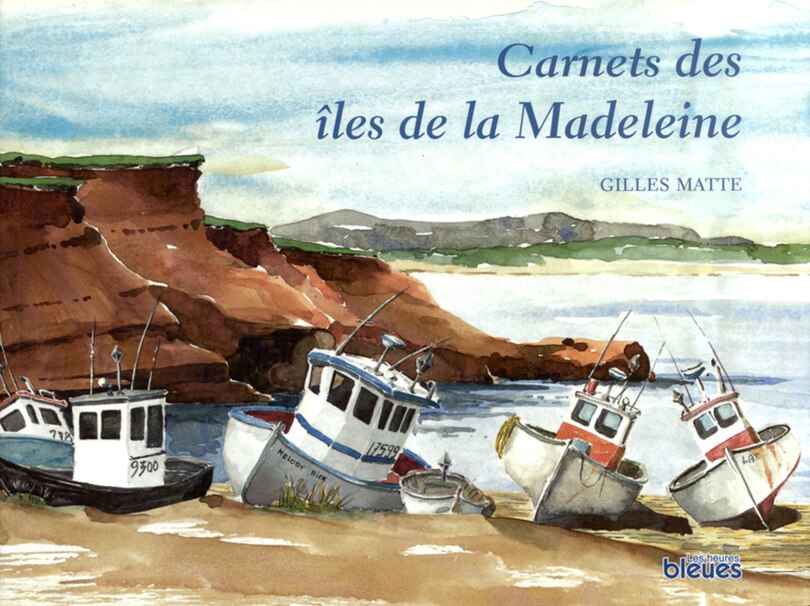 Carnets des îles de la Madeleine