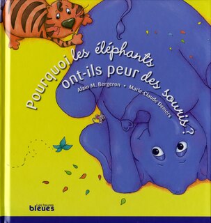 Front cover_Pourquoi les éléphants ont-ils peur des souris?