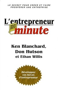 Front cover_L'entrepreneur minute : le secret pour créer et faire prospérer une entreprise