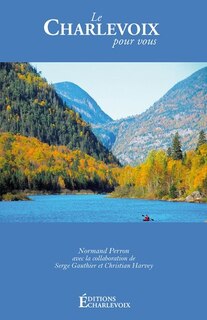 Le Charlevoix pour vous
