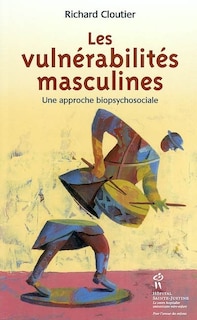 Couverture_Les vulnérabilités masculines : une approche biopsychosociale