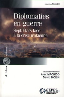 Front cover_Diplomaties en guerre : sept États face à la crise irakienne