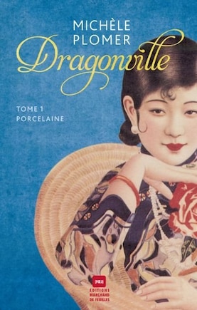 DRAGONVILLE T.01 : PORCELAINE