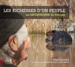 Front cover_Les richesses d'un peuple : les Abitibiwinnik de Pikogan