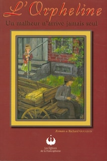 Couverture_L' orpheline : un malheur n'arrive jamais seul : roman
