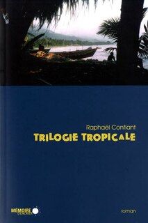 Front cover_Trilogie tropicale