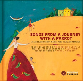 Songs from a Journey with a Parrot: Lullabies and Nursery Rhymes from Portugal and Brazil