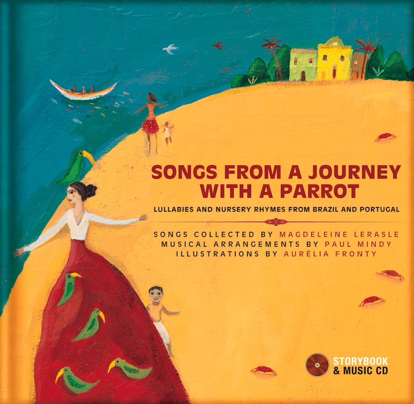 Songs from a Journey with a Parrot: Lullabies and Nursery Rhymes from Portugal and Brazil
