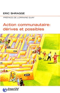 Action communautaire: dérives et possibles