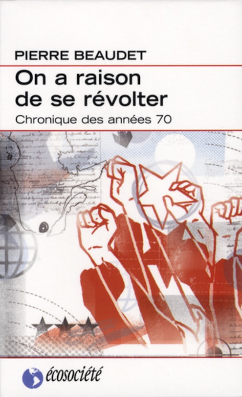 On a raison de se révolter: une chronique des années 1970