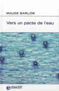Vers un pacte de l'eau by Maude Barlow