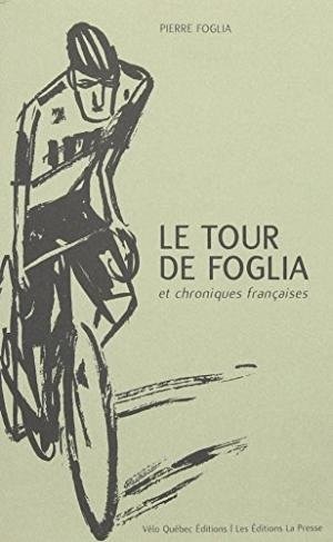 Le tour de Foglia et chroniques françaises