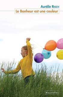 Front cover_Le Bonheur Est Une Couleur