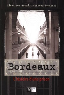 Bordeaux: l'histoire d'une prison