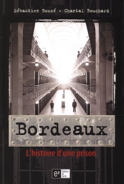 Bordeaux: l'histoire d'une prison