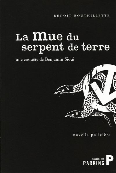 La mue du serpent de terre: [une enquête de Benjamin Sioui] : novella policière
