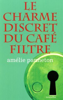 Front cover_Le charme discret du café filtre