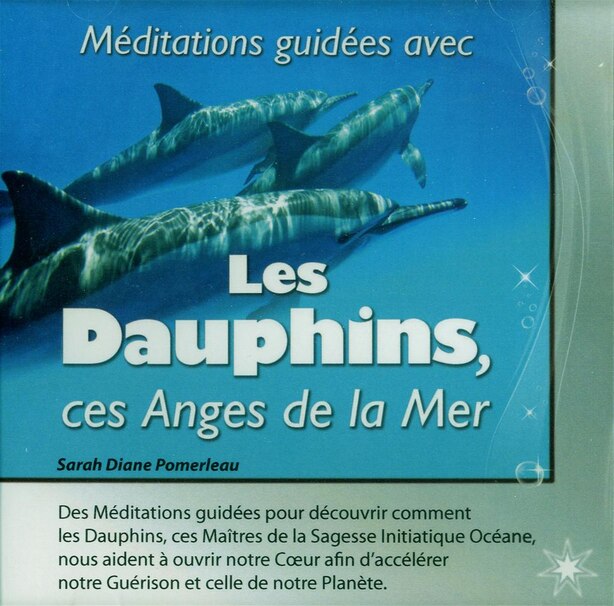 MEDITATIONS GUIDEES AVEC LES DAUPHINS de Sarah Diane Pomerleau