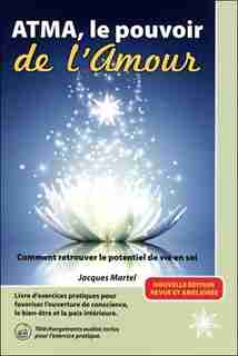 ATMA, le pouvoir de l'amour + CD nouvelle édition by Jacques Martel