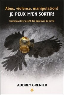 Couverture_Abus, violence, manipulation? Je peux m'en sortir!