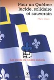 Pour un Québec lucide, solidaire et souverain: les leçons du modèle suédois