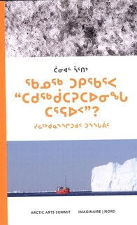 Qu'est-ce Que L'imaginaire Du Nord? Principes Éthiques/inuktitut