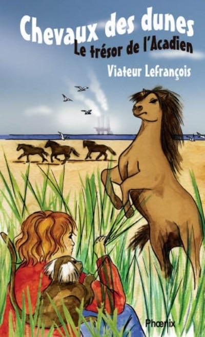 Front cover_Chevaux des dunes : le trésor de l'Acadien