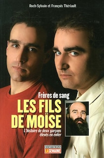 Frères de sang : les fils de Moise