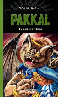 Pakkal, tome 11 : la colère de Boox