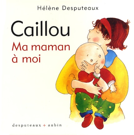 Caillou: ma maman à moi