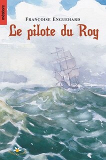 Front cover_Le pilote du Roy