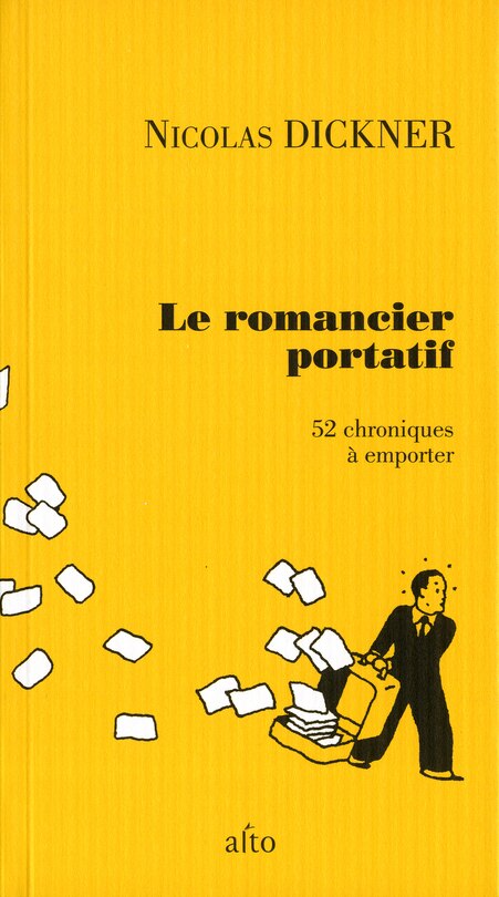 Le romancier portatif: 52 chroniques à emporter