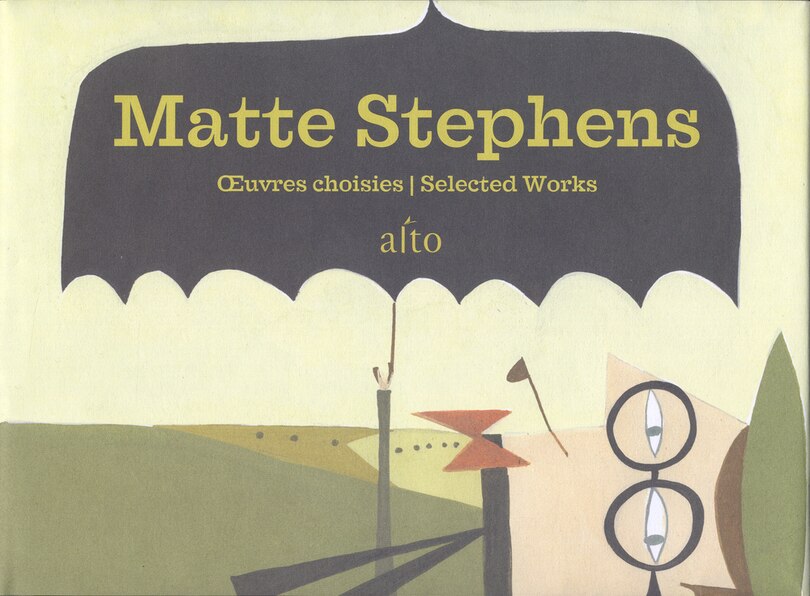 Matte Stephens: Oeuvres choisies / Selected Works