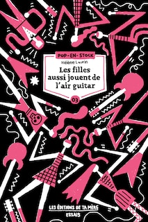 Couverture_Les filles aussi jouent de l'air guitar