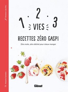 1 2 3 VIES RECETTES ZÉRO GASPI