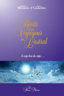 Front cover_Récits d'un voyageur de l'astral : Le corps hors du corps...