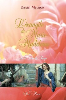 Couverture_L' évangile de Marie-Madeleine... selon le Livre du Temps