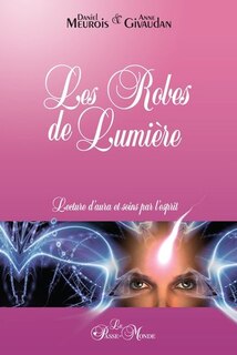 Front cover_Les robes de lumières : lecture d'aura et soins par l'esprit