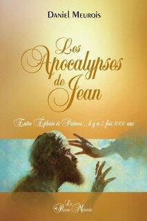Couverture_Les Apocalypses de Jean : Entre Éphèse et Patmos... il y a 2 fois mille ans