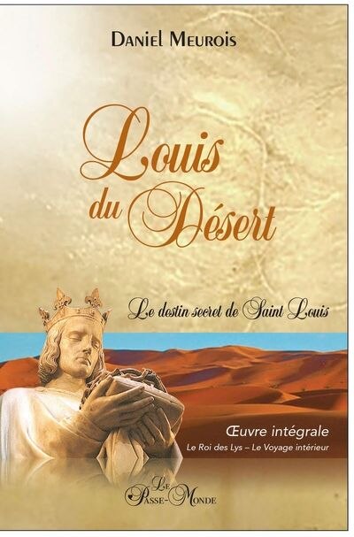 Front cover_Louis du Désert - Oeuvre intégrale : Le destin secret de Saint Louis