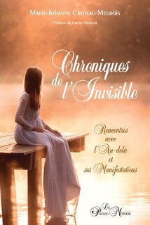 Front cover_Chroniques de l'invisible : rencontres avec l'au-delà et ses manifestations