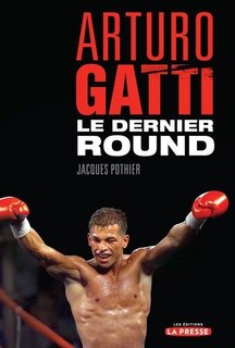 Couverture_Arturo Gatti : le dernier round