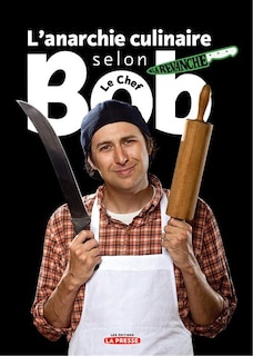Couverture_L' anarchie culinaire selon Bob le Chef
