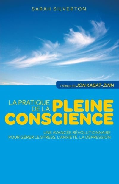 La pratique de la pleine conscience