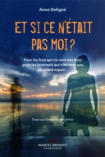 ET SI CE N'ETAIT PAS MOI?