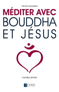 Front cover_Méditer avec Bouddha et Jésus
