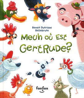 Couverture_Meuh où est Gertrude?