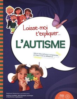 Couverture_L'autisme : album documentaire pour comprendre et mieux vivre la différence