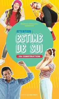 Couverture_Attention, estime de soi en construction