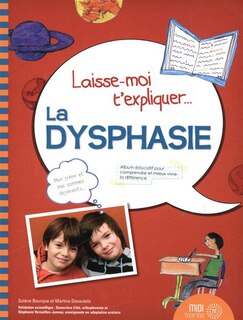 Couverture_Laisse-moi t'expliquer... La dysphasie : album éducatif pour mieux comprendre et vivre la différence
